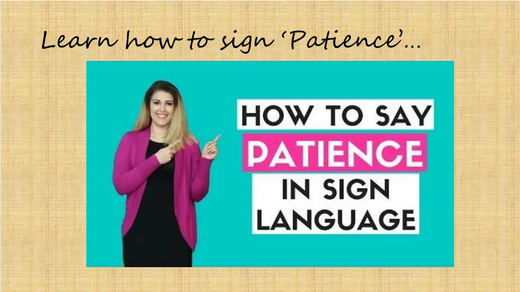 learn how to sign patience
