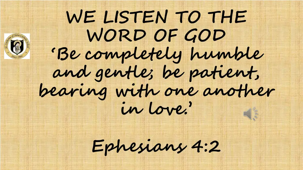 we listen to the word of god be completely humble