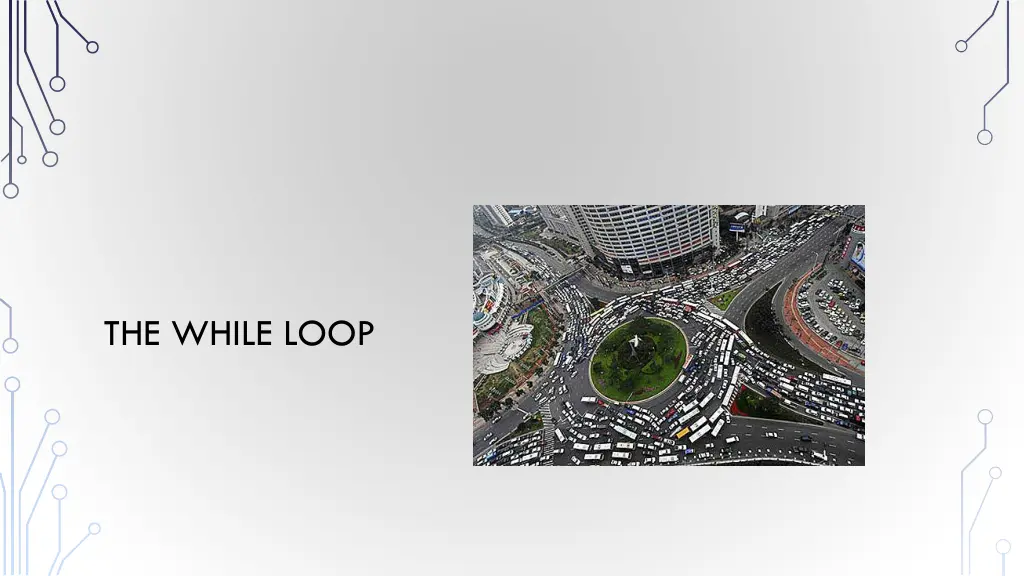 the while loop
