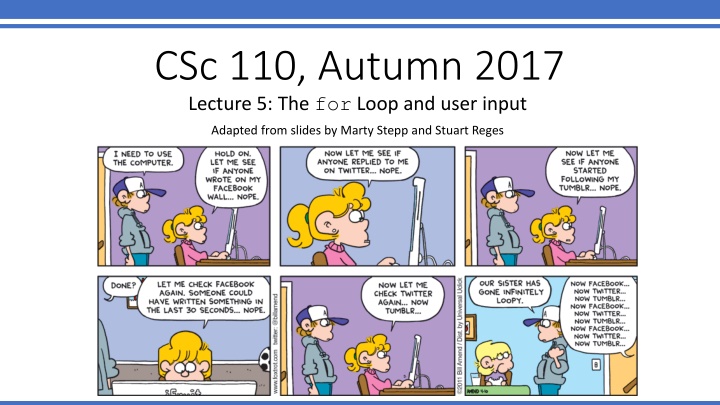 csc 110 autumn 2017 lecture 5 the for loop