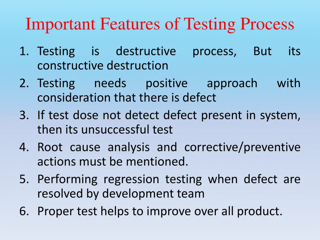 important features of testing process