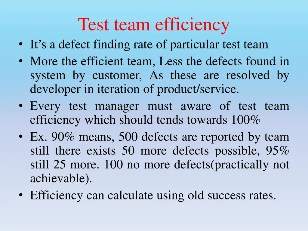 test team efficiency it s a defect finding rate