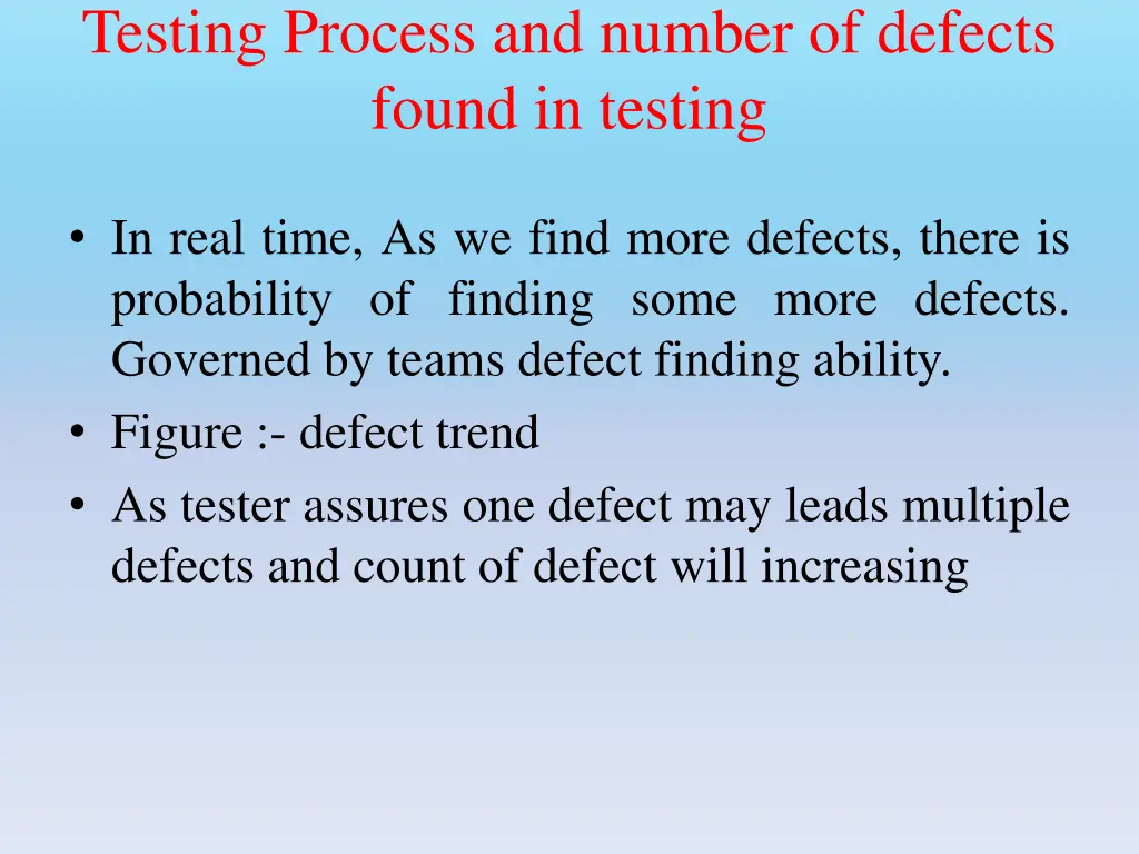 testing process and number of defects found