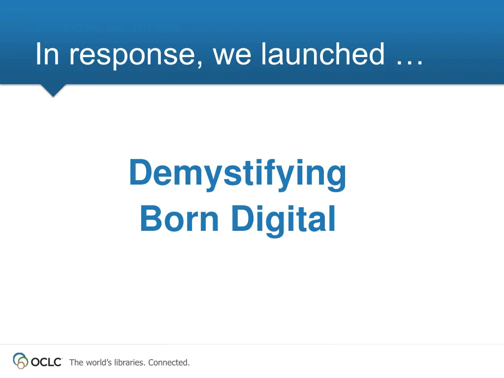 in response we launched in response we launched