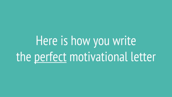 here is how you write the perfect motivational