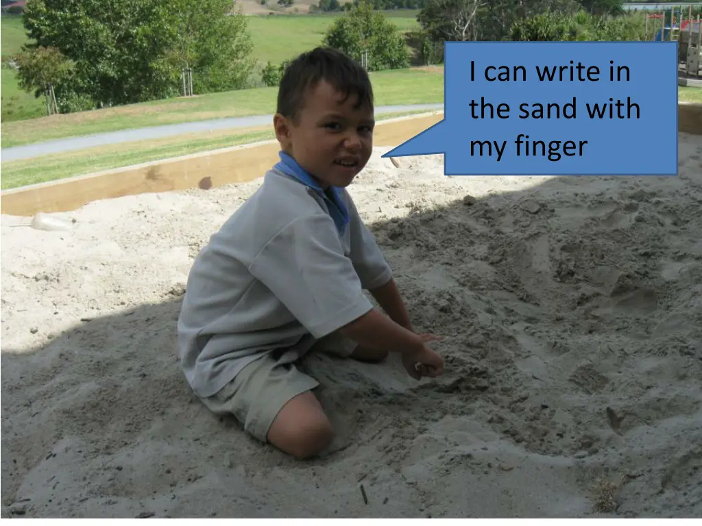 i can write in the sand with my finger