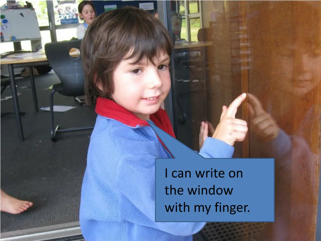 i can write on the window with my finger