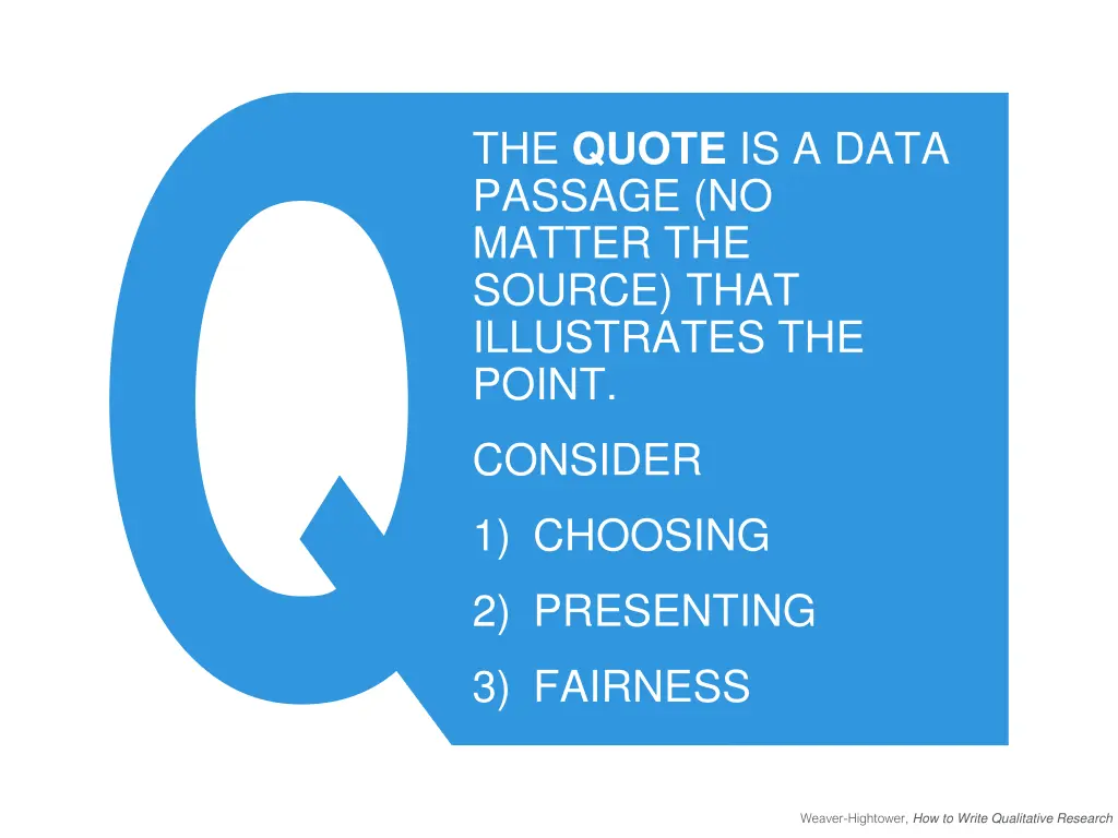 the quote is a data passage no matter the source