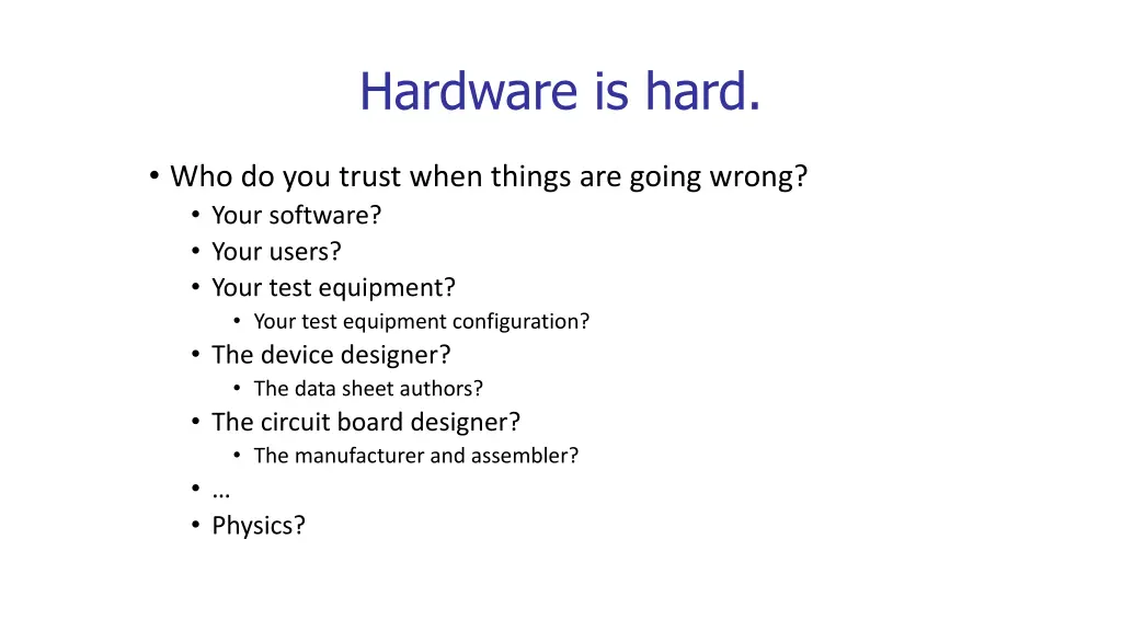 hardware is hard