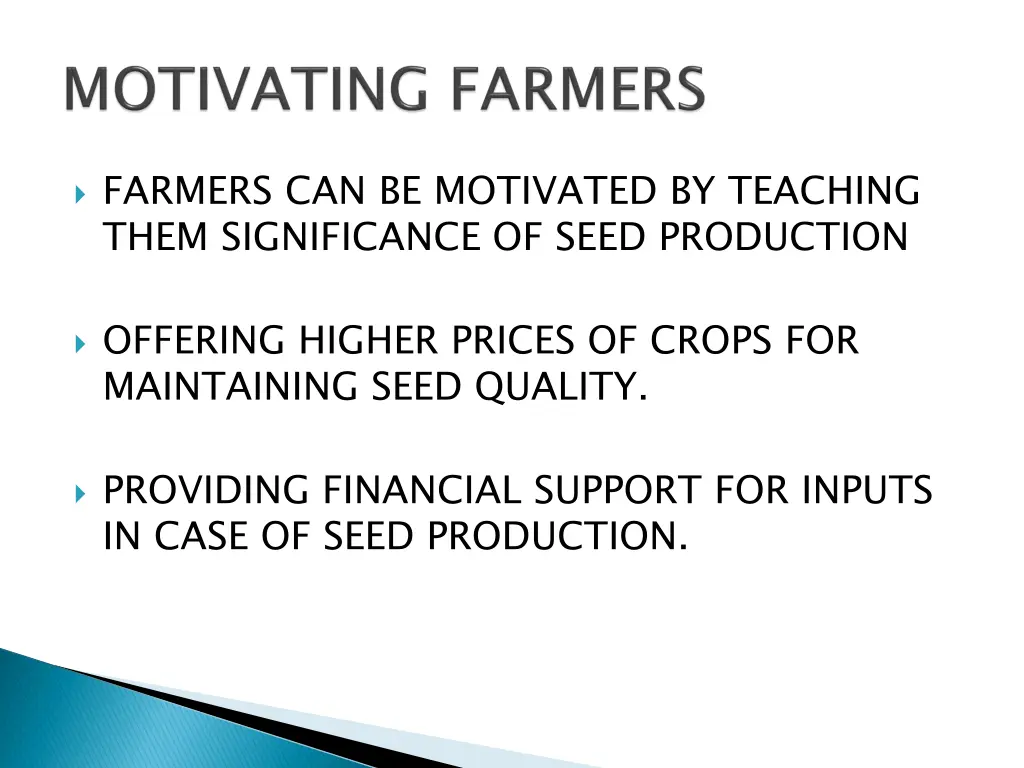 farmers can be motivated by teaching them