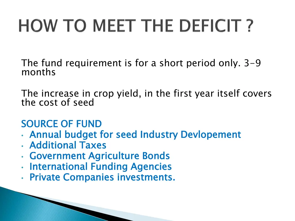 the fund requirement is for a short period only