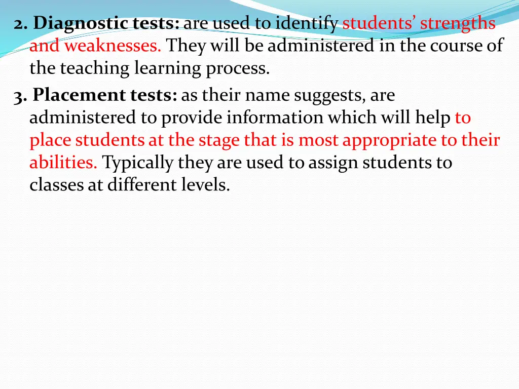 2 diagnostic tests are used to identify students
