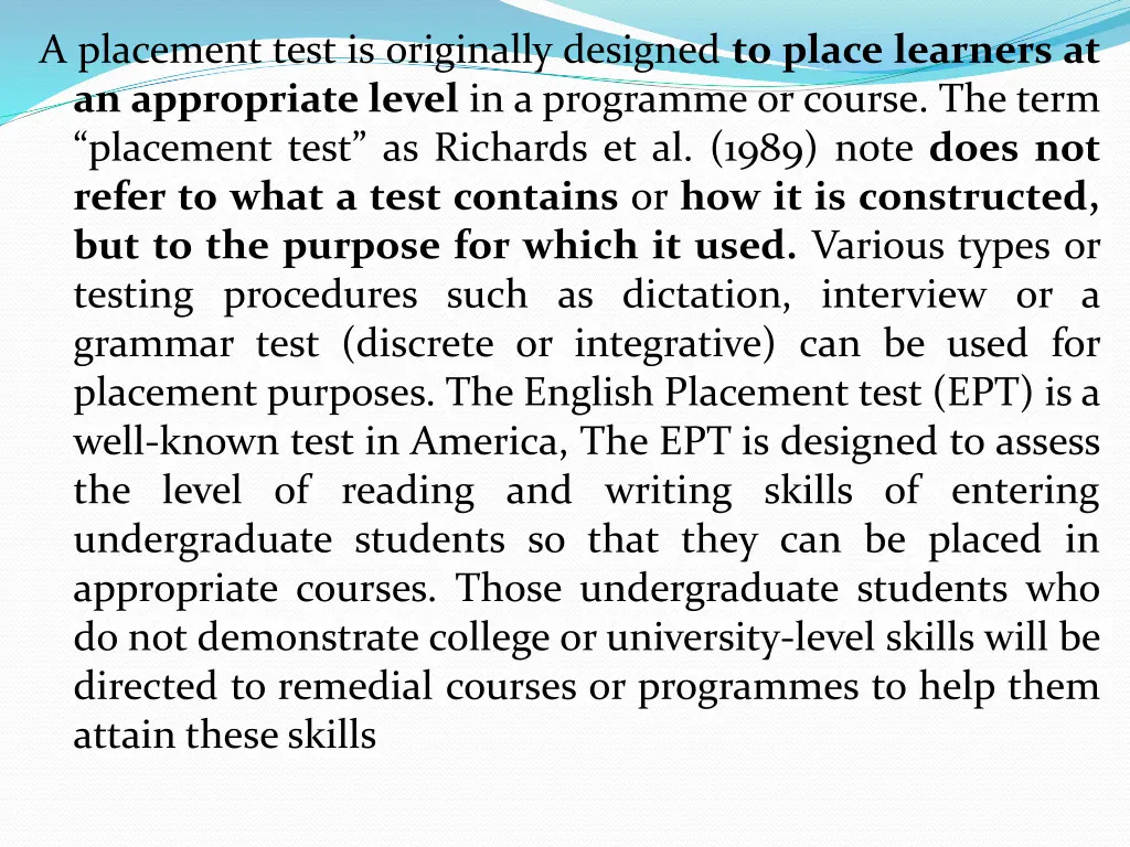 a placement test is originally designed to place
