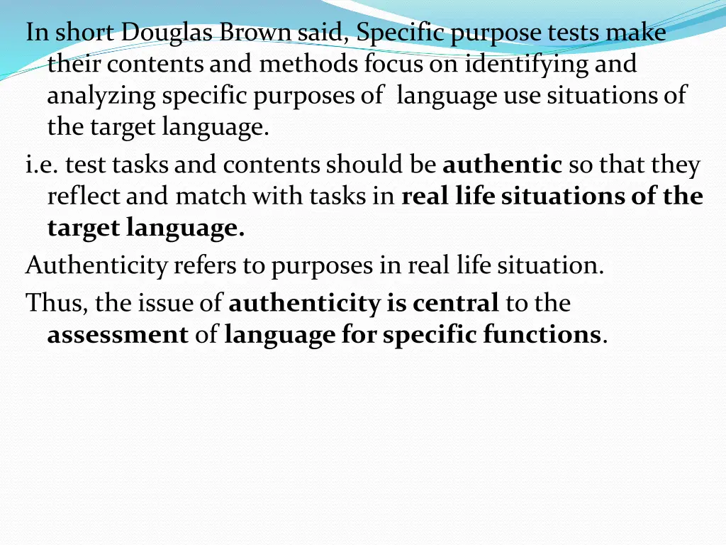 in short douglas brown said specific purpose