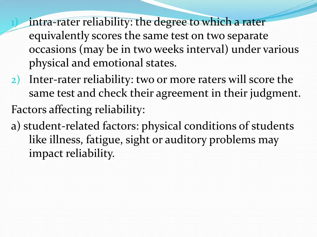 intra rater reliability the degree to which