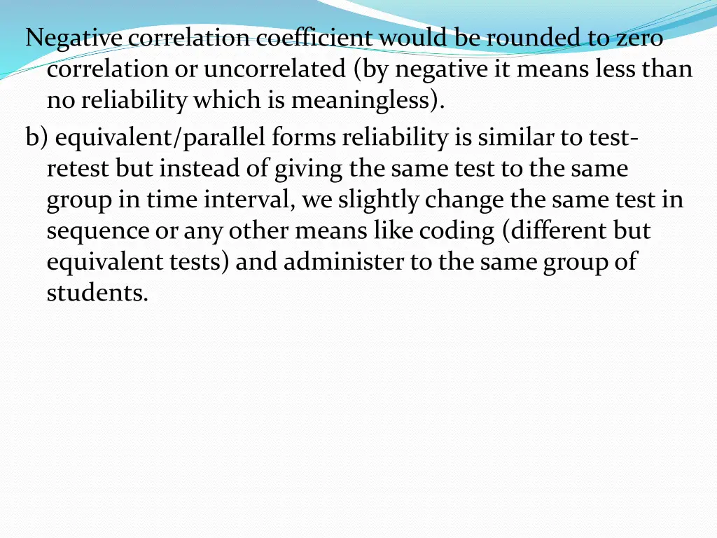 negative correlation coefficient would be rounded