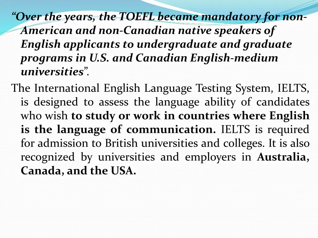 over the years the toefl became mandatory