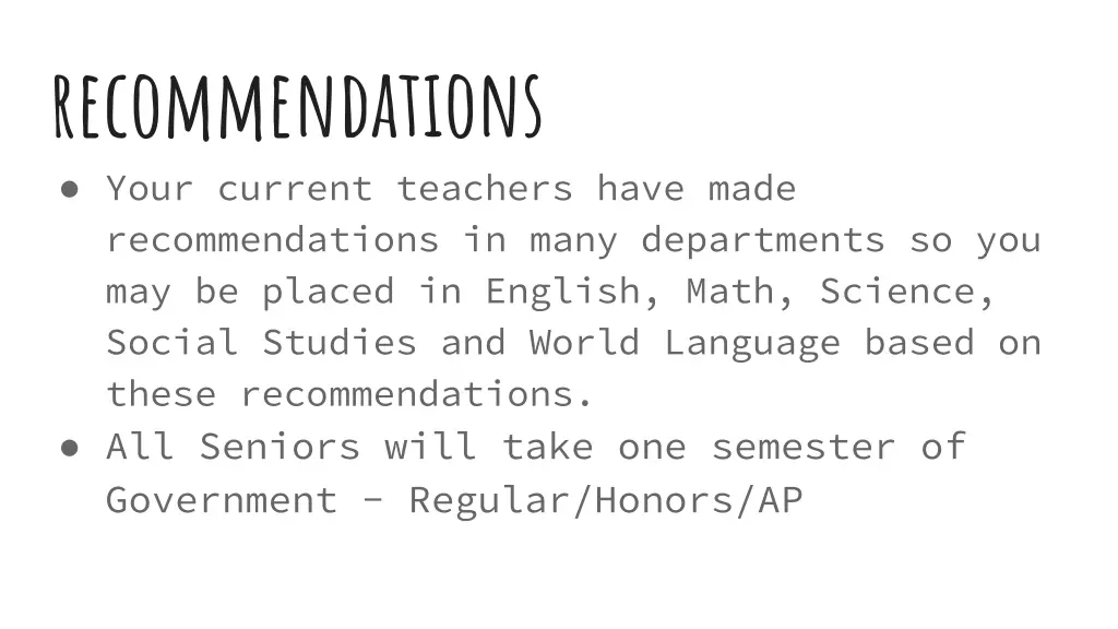 recommendations your current teachers have made
