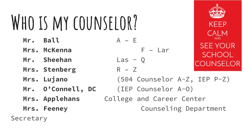 who is my counselor mr ball mrs mckenna