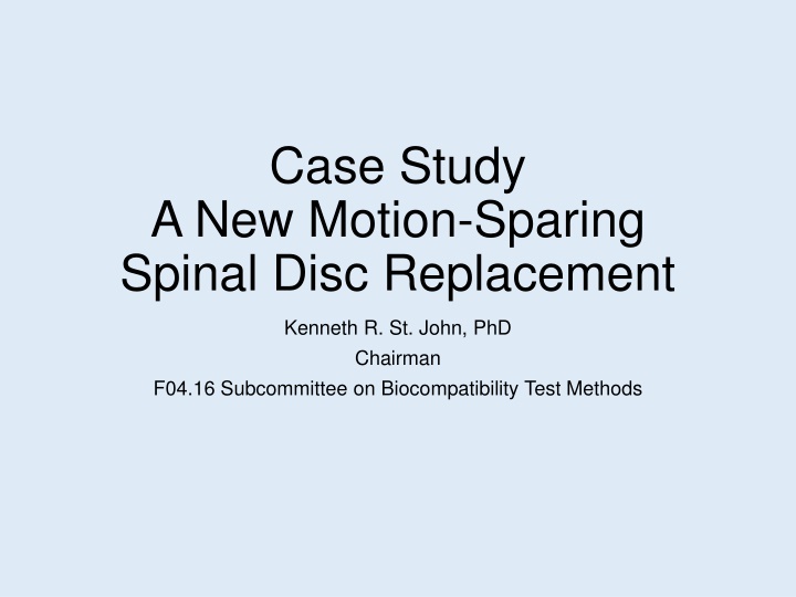 case study a new motion sparing spinal disc