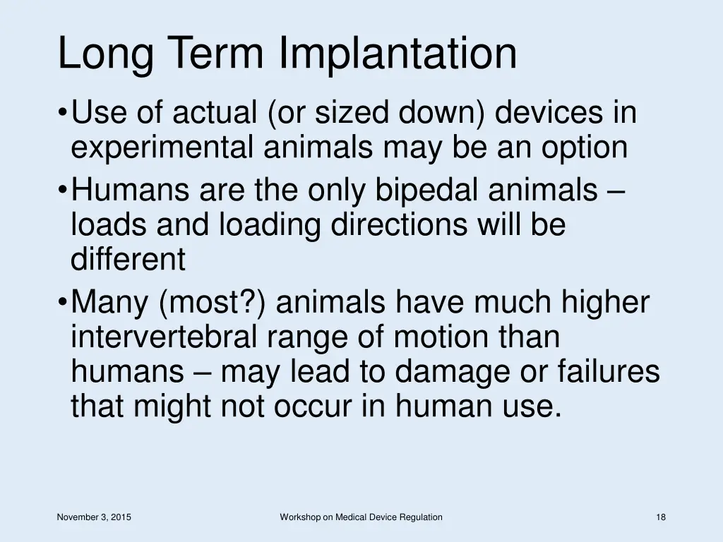long term implantation use of actual or sized