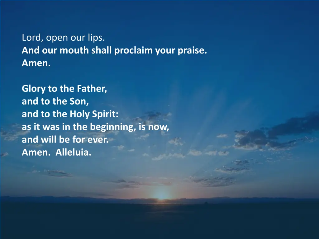 lord open our lips and our mouth shall proclaim