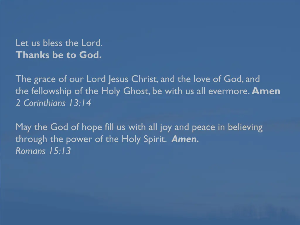 let us bless the lord thanks be to god