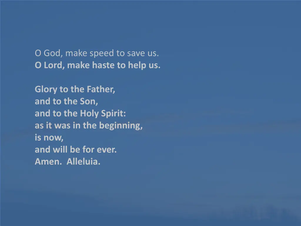 o god make speed to save us o lord make haste