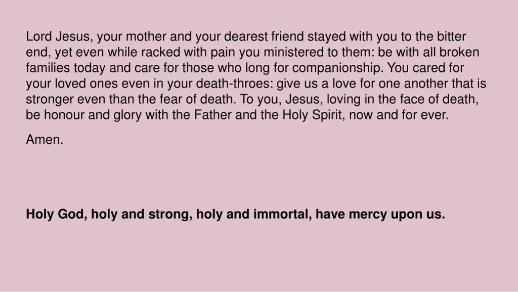 lord jesus your mother and your dearest friend