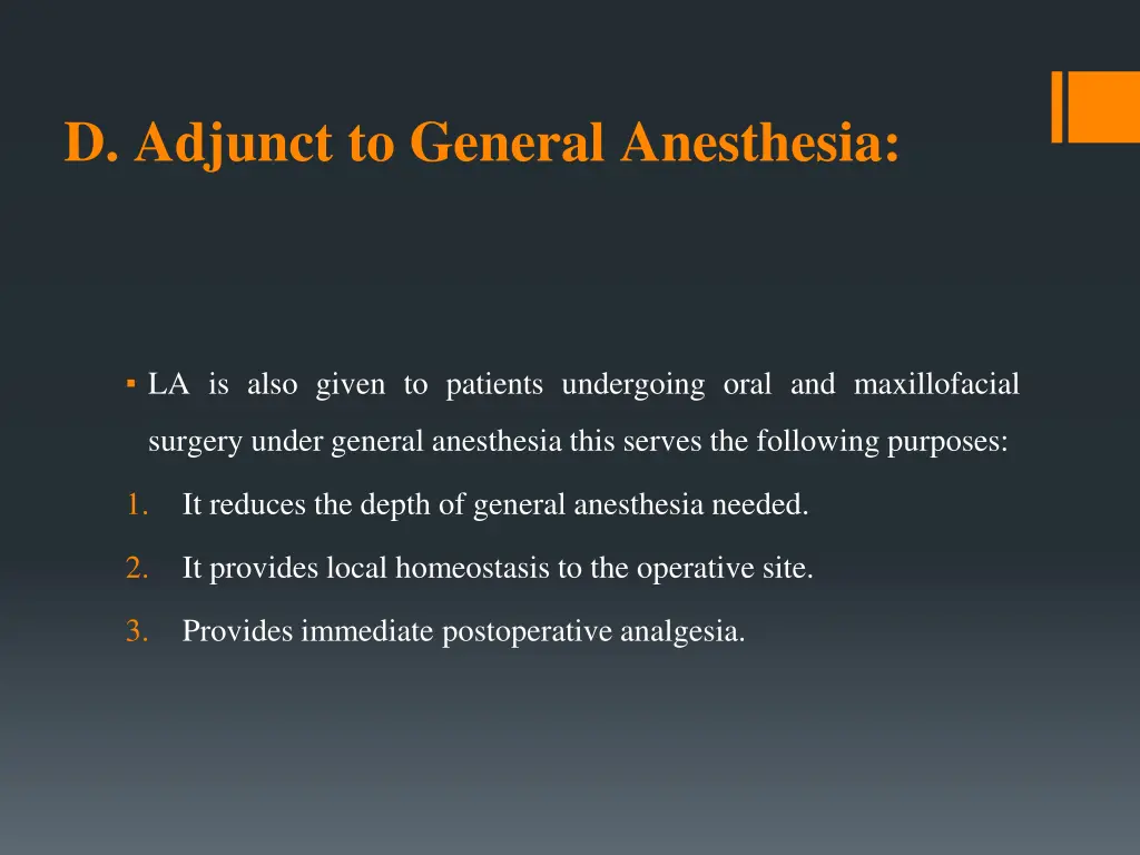 d adjunct to general anesthesia