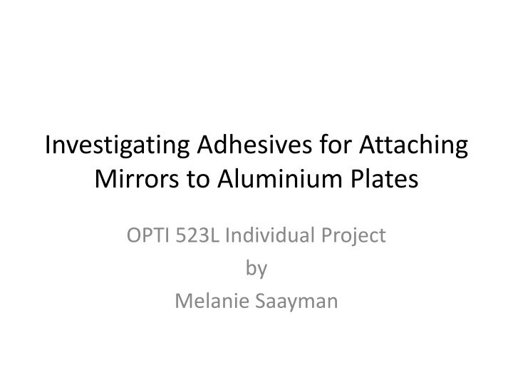 investigating adhesives for attaching mirrors