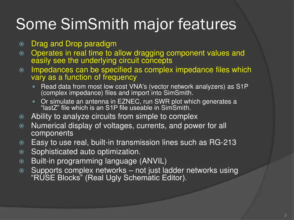 some simsmith major features