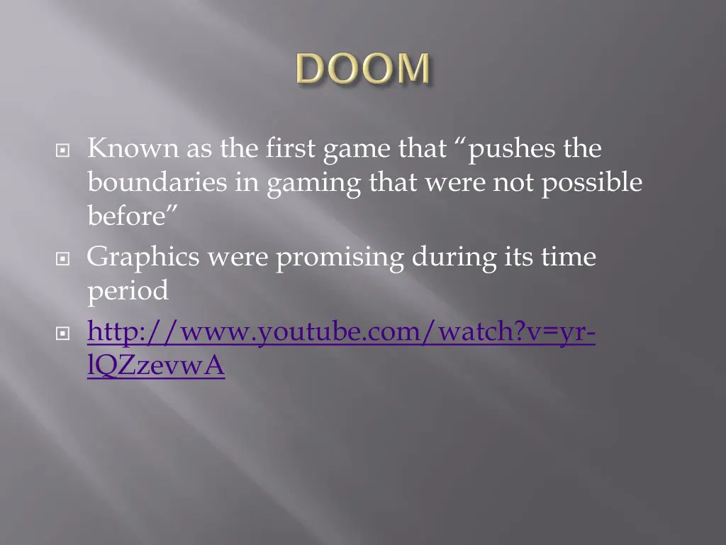 known as the first game that pushes