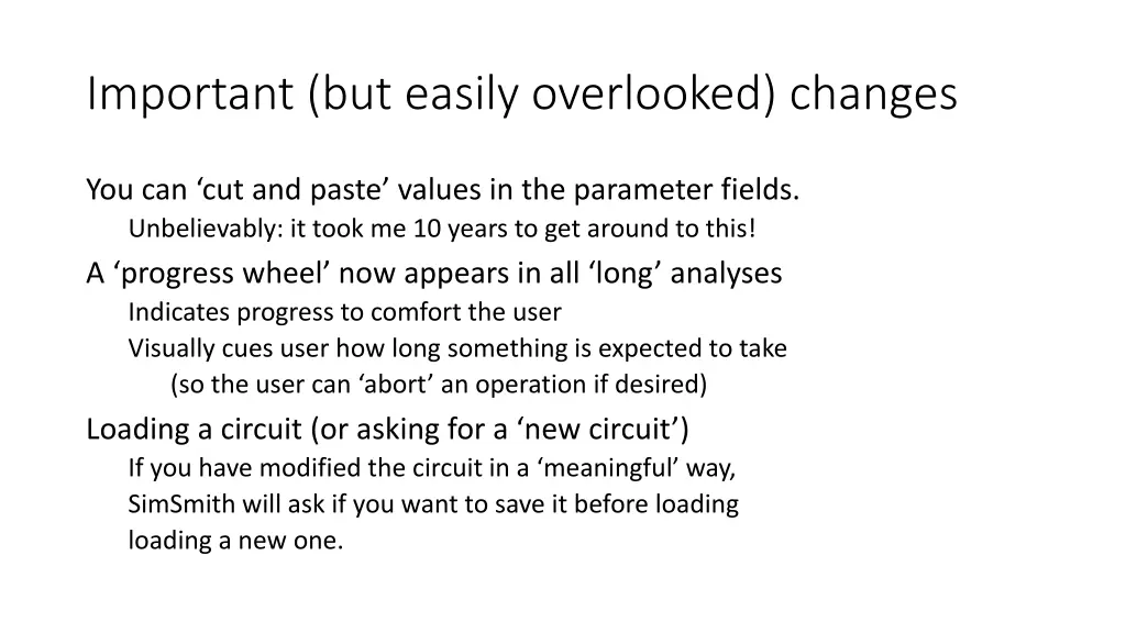 important but easily overlooked changes