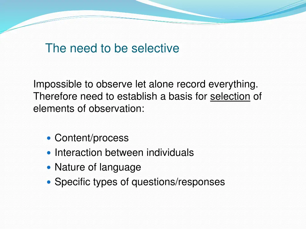 the need to be selective