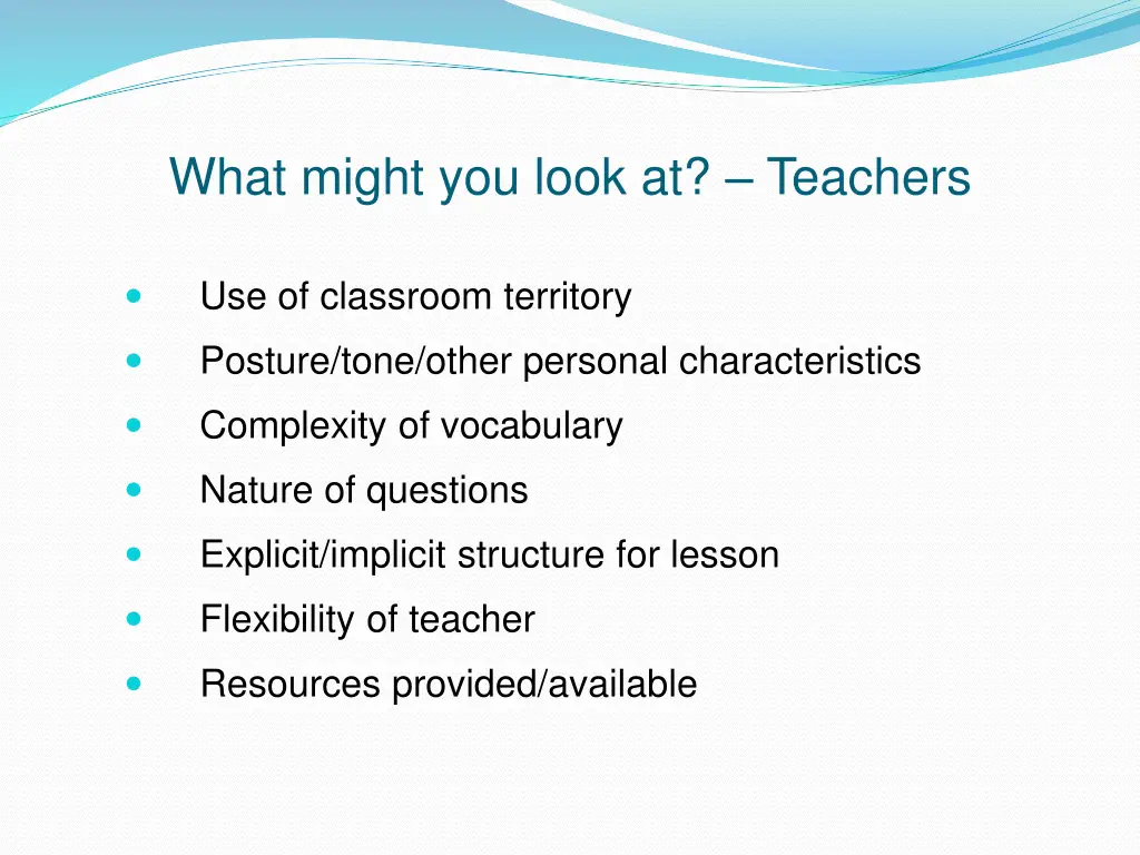 what might you look at teachers
