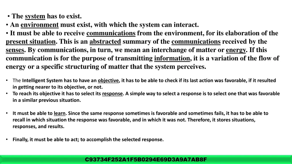 the system has to exist an environment must exist