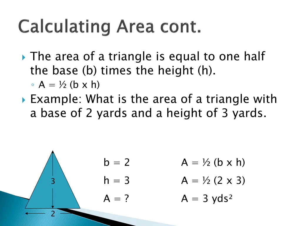 the area of a triangle is equal to one half