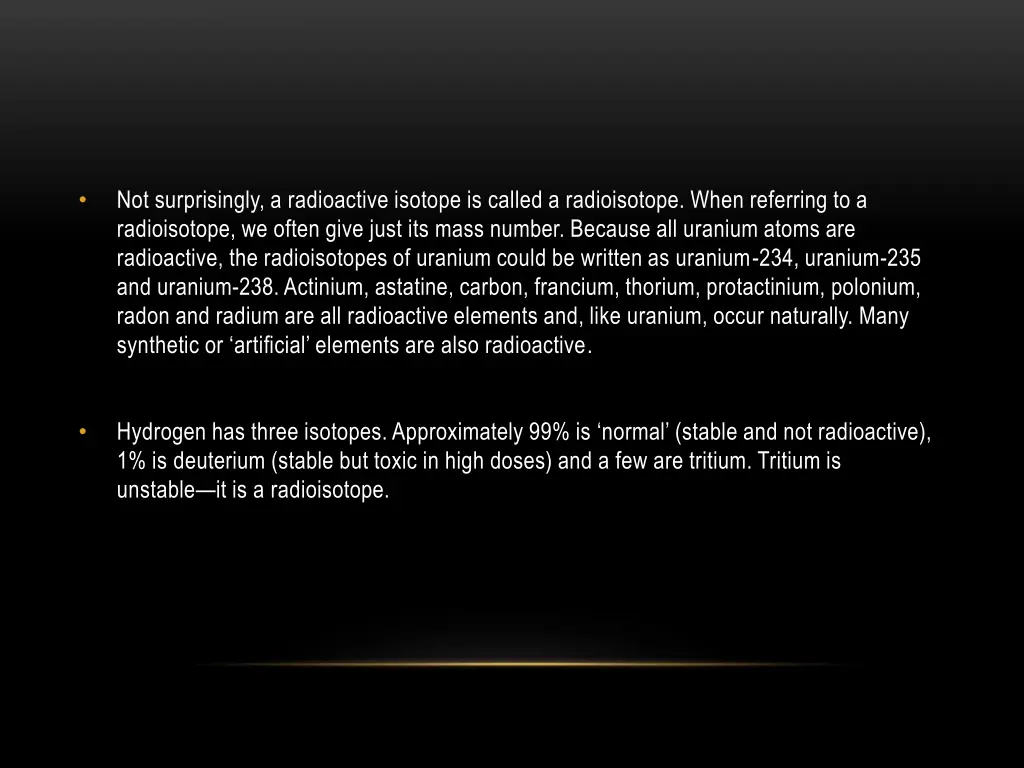 not surprisingly a radioactive isotope is called