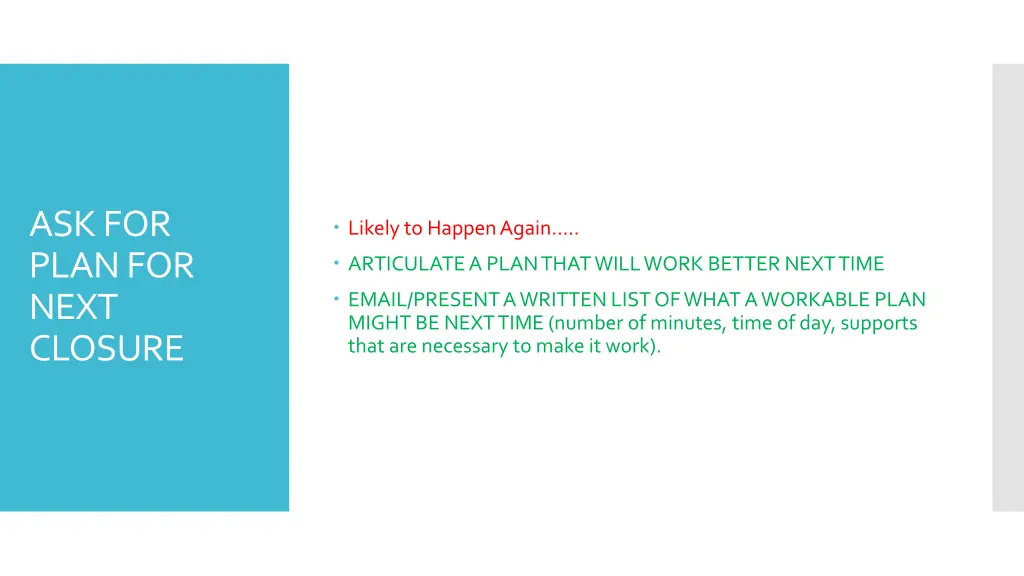 ask for plan for next closure