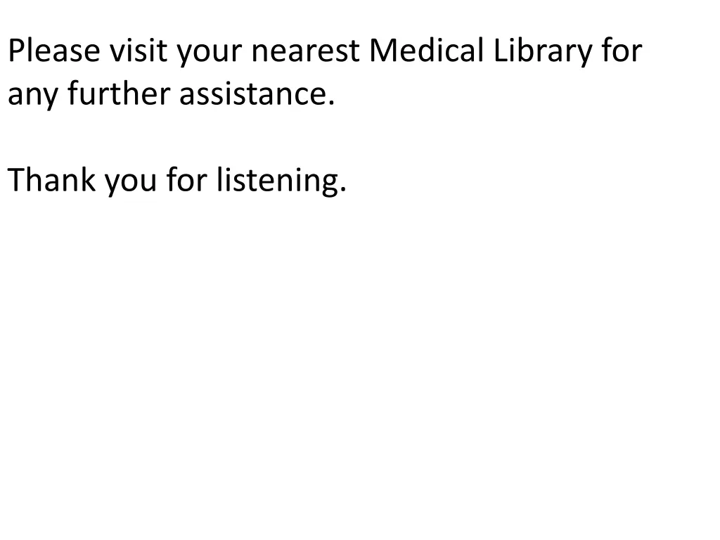 please visit your nearest medical library