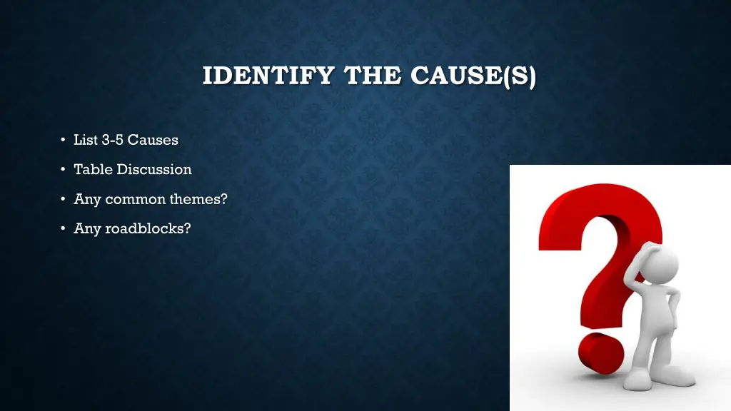 identify the cause s