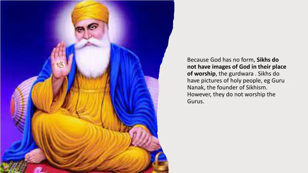 because god has no form sikhs do not have images