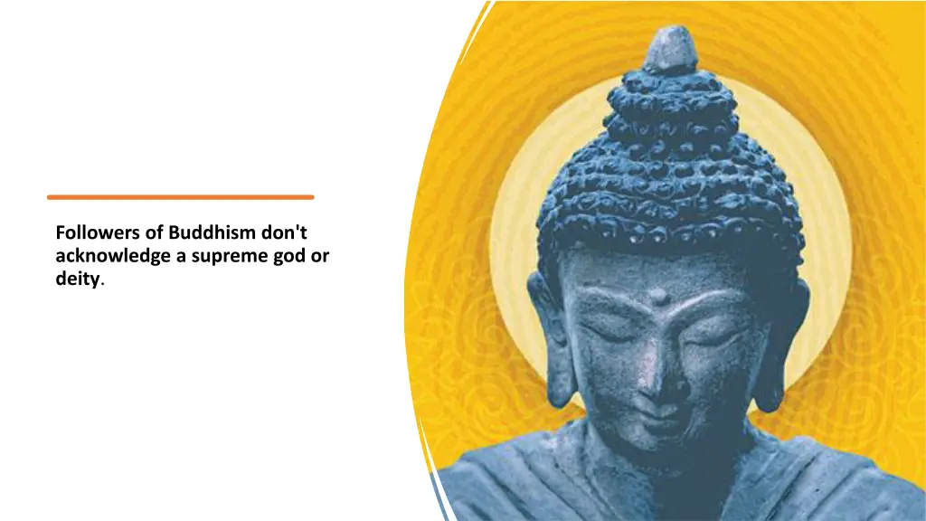 followers of buddhism don t acknowledge a supreme