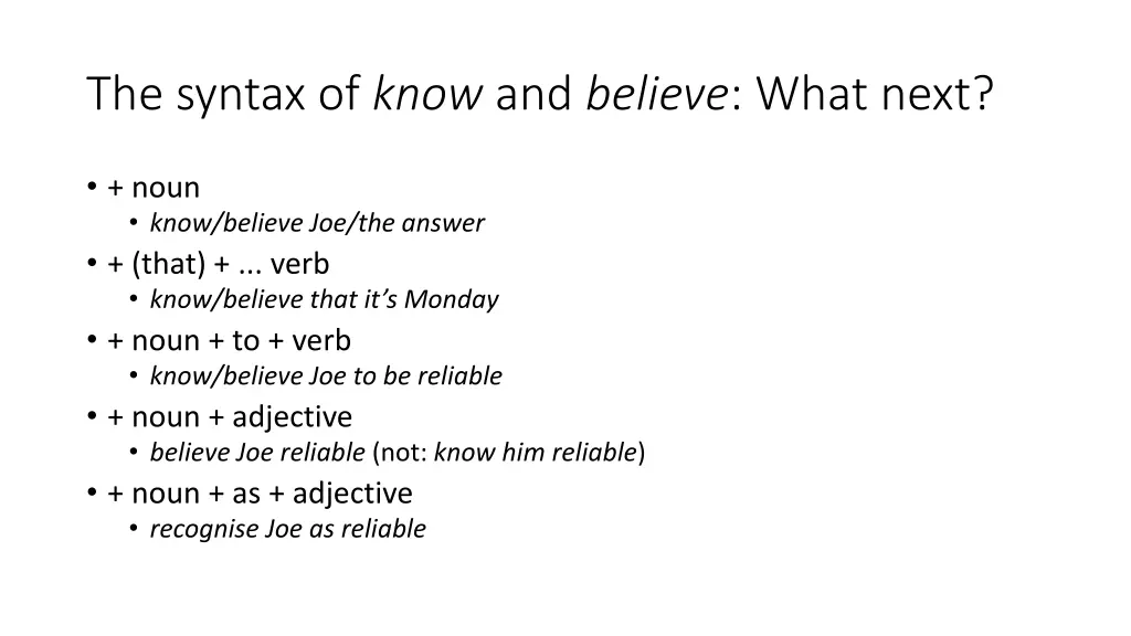 the syntax of know and believe what next 1