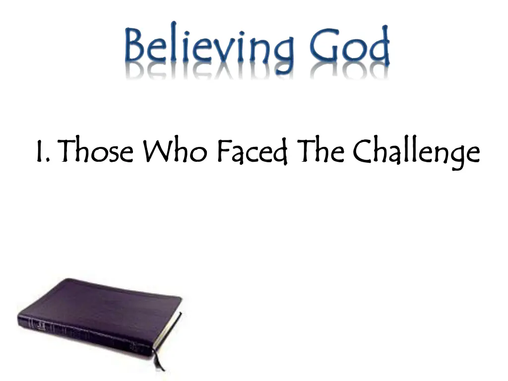 i i those who faced the challenge those who faced