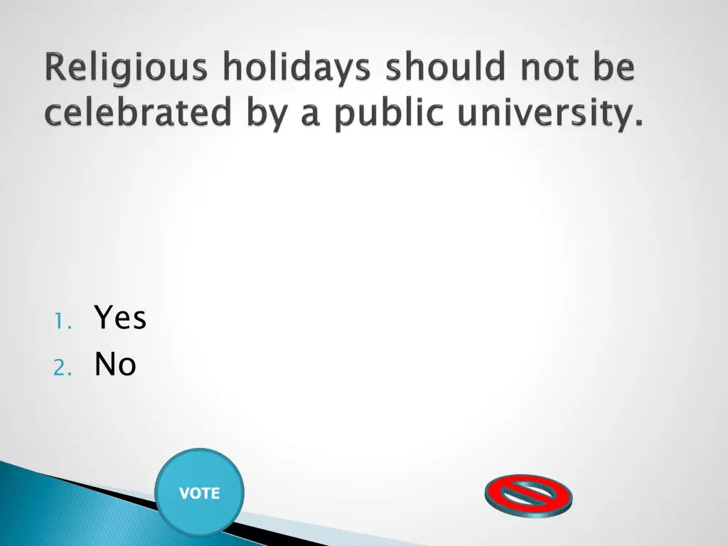1 yes 2 no 7
