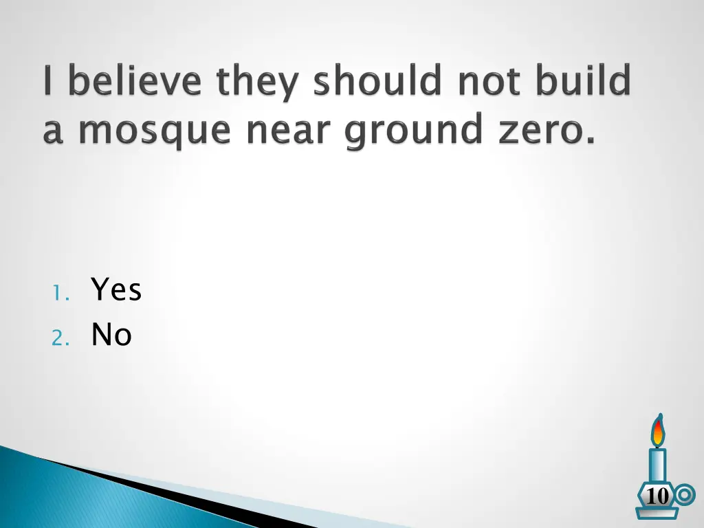 1 yes 2 no 8