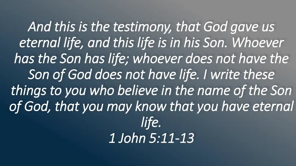 and this is the testimony that god gave