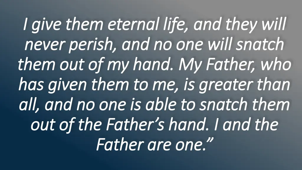 i give them eternal life and they will i give